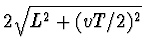 $2\sqrt{L^2+(vT/2)^2}$