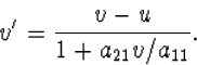 v'=\frac{v-u}{1+a_{21}v/a_{11}}.