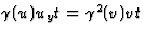$\gamma(u)u_yt=\gamma^2(v)vt$