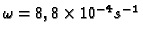 $\omega=8,8\times10^{-4}s^{-1}$