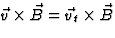 $\vec v\times\vec B=\vec v_t\times\vec B$