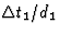 $\Delta t_1/d_1$