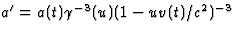 $a^\prime=a(t)\gamma^{-3}(u)(1-uv(t)/c^2)^{-3}$